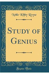 Study of Genius (Classic Reprint)