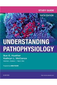 Study Guide for Understanding Pathophysiology