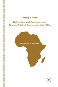 Reformism and Revisionism in Africa's Political Economy in the 1990s