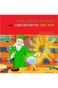 THE GREEN WIZARD WITH CHICKENPOX OH! NO!