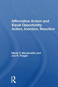 Affirmative Action and Equal Opportunity: Action, Inaction, Reaction