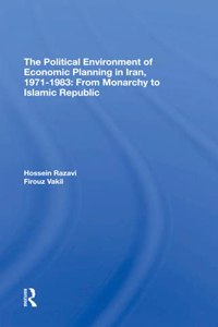 The Political Environment Of Economic Planning In Iran, 1971-1983