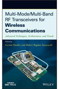 Multi-Mode / Multi-Band RF Transceivers for Wireless Communications