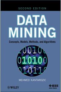 Data Mining: Concepts, Models, Methods, and Algorithms, Second Edition: Concepts, Models, Methods, and Algorithms
