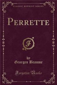 Perrette (Classic Reprint)