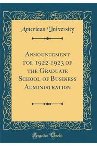 Announcement for 1922-1923 of the Graduate School of Business Administration (Classic Reprint)