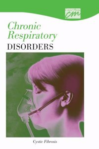 Chronic Respiratory Disorders: Cystic Fibrosis (CD)