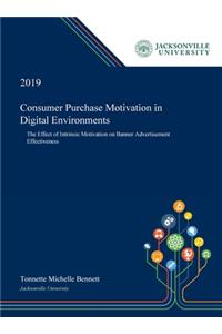 Consumer Purchase Motivation in Digital Environments