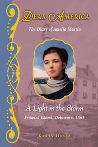 The Diary of Amelia Martin: A Light in the Storm - Fenwick Island, Delaware, 1861: The Diary of Amelia Martin