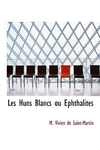 Les Huns Blancs Ou Ephthalites