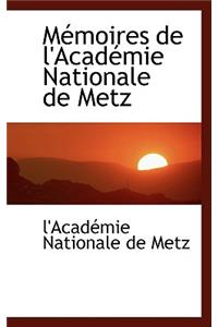 M Moires de L'Acad Mie Nationale de Metz