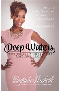 Deep Waters: Trusting God When Your Feet Can't Touch Bottom