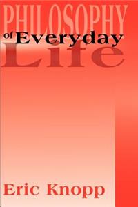 Philosophy of Everyday Life