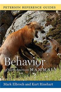 Peterson Reference Guide to the Behavior of North American Mammals