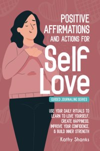 Daily Affirmations and Actions for Self-Love