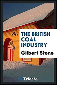 THE BRITISH COAL INDUSTRY