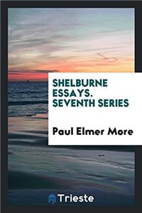 Shelburne Essays. Seventh Series