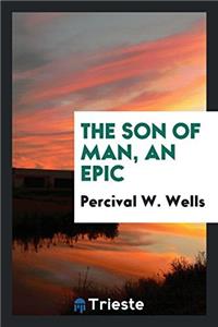 The Son of man, an epic