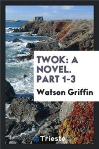 Twok; A Novel