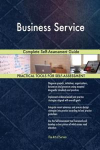 Business Service Complete Self-Assessment Guide