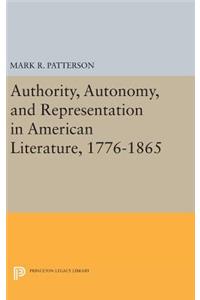 Authority, Autonomy, and Representation in American Literature, 1776-1865