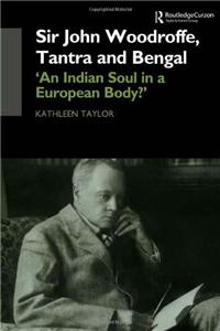 Sir John Woodroffe, Tantra and Bengal