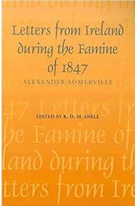 Letters from Ireland During the Famine of 1847