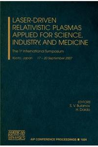 Laser-Drive Relativistic Plasmas Applied for Science, Industry, and Medicine