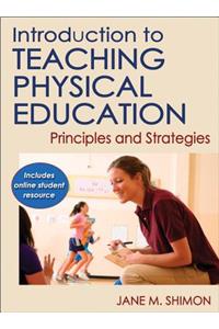 Introduction to Teaching Physical Education: Principles and Strategies