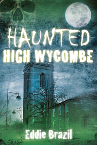 Haunted High Wycombe