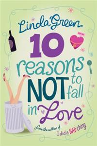10 Reasons Not To Fall In Love