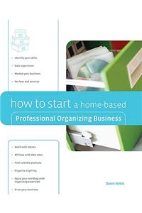 How to Start a Home-based Professional Organizing Business