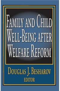 Family and Child Well-being After Welfare Reform