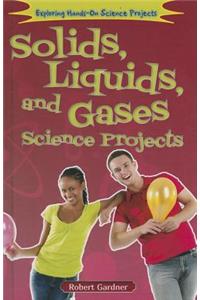 Solids, Liquids, and Gases Science Projects
