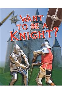 Want to Be a Knight?