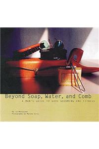 Beyond Soap, Water and Comb