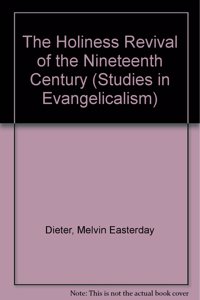 The Holiness Revival of the Nineteenth Century