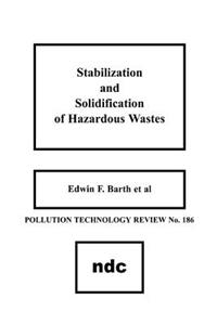 Stabilization and Solidification of Hazardous Wastes