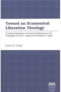 Toward an Ecumenical Liberation Theology