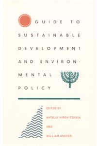 Guide to Sustainable Development and Environmental Policy