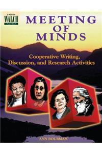 Meeting of Minds: Cooperative Writing, Discussion, and Research Activitie