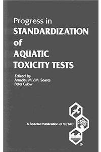 Progress in Standardization of Aquatic Toxicity Tests