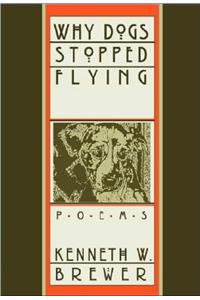 Why Dogs Stopped Flying