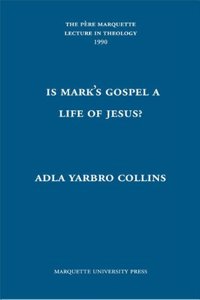 Is Mark's Gospel a Life of Jesus?