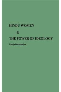 Hindu Women and the Power of Ideology