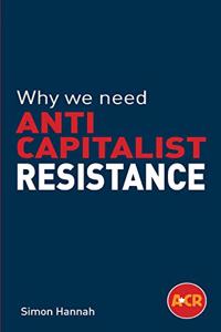 Why we need anticapitalist resistance