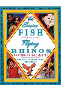 Singing Fish and Flying Rhinos