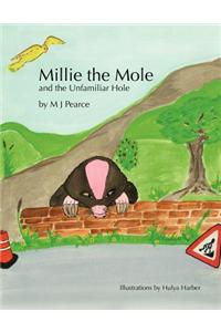 Millie the Mole and the Unfamiliar Hole