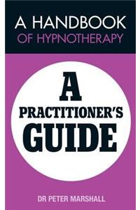 A Handbook of Hypnotherapy