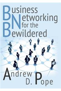Business Networking for the Bewildered